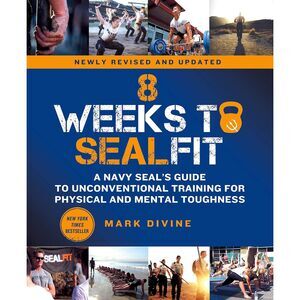 BRAND NEW 8 Weeks to SEALFIT by Mark Divine - Navy SEAL Fitness & Mindset Guide